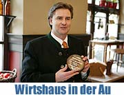 Nach Umbau wieder eröffnet: Wirtshaus in der Au (Foto: Wirtshaus in der Au)